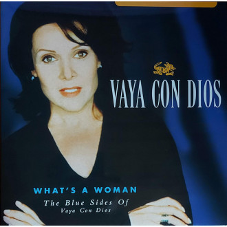 What's A Woman - The Blue Sides Of Vaya Con Dios