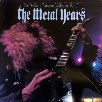 The Decline Of Western Civilization Part II: The Metal Years (Original Motion Picture Soundtrack)
